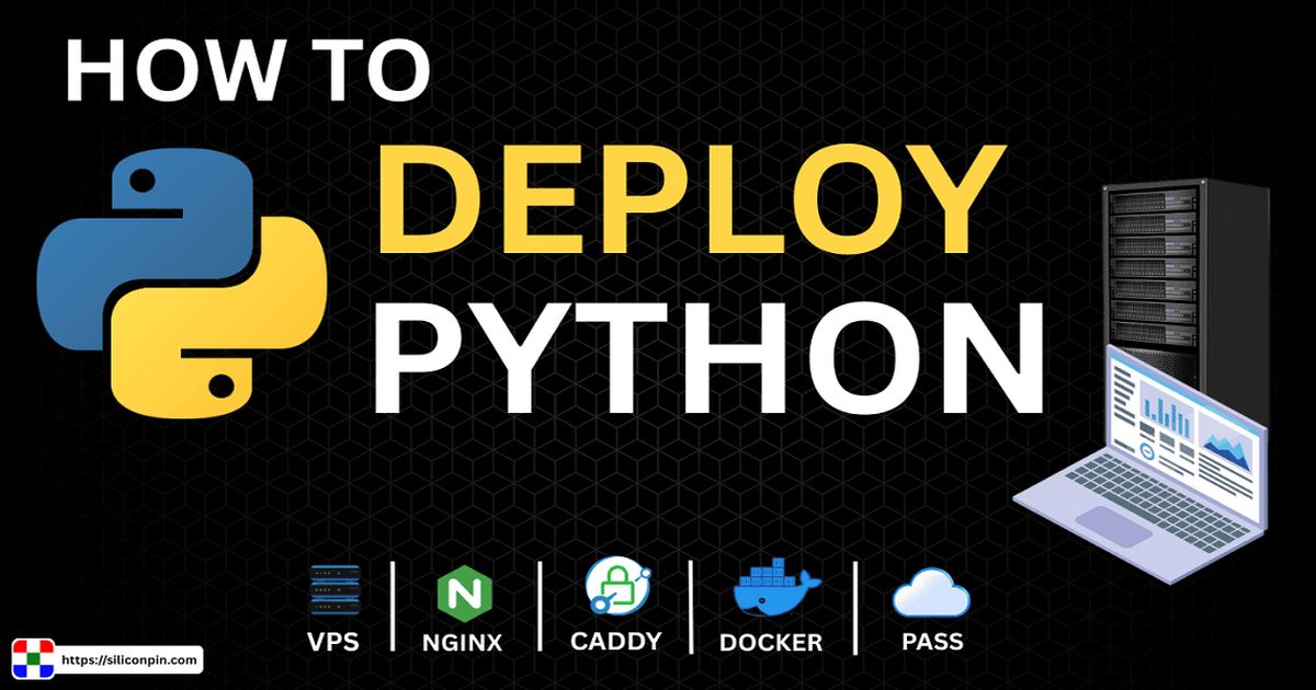 How to Deploy Python: A Guide to VPS, Nginx, Caddy, Docker, and PaaS